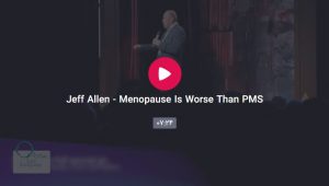 Capwewerture 300x170 - Jeff Allen - Menopause Is Worse Than PMS