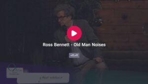Ross Bennett Old Man Noises  300x170 - Old Man Noises by Ross Bennett