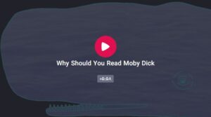 Why Should You Read Moby Dick  300x167 - Why Should You Read Moby Dick