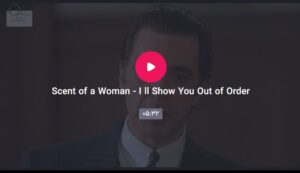 Scent of a Woman – Ill Show You Out of Order  300x173 - Scent of a Woman - I'll Show You Out of Order